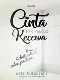 Cinta Tak Harus Kecewa