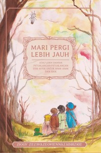 MARI PERGIN LEBIH JAUH